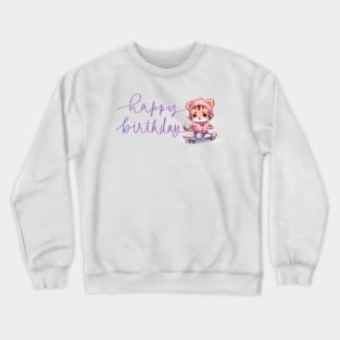 happy birth day skatboard tiger Crewneck Sweatshirt